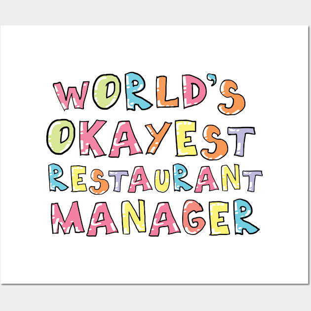 World's Okayest Restaurant Manager Gift Idea Wall Art by BetterManufaktur